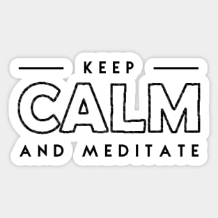 keep calm and meditate Sticker